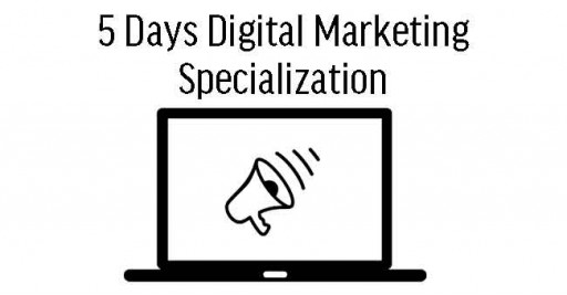 5 Days Digital Marketing Specialization in Malaysia