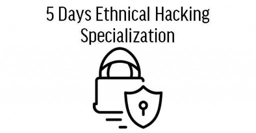 5 Days Ethical Hacking Specialization in Malaysia
