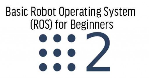 Basic Robot Operating System (ROS) for Beginners in Malaysia