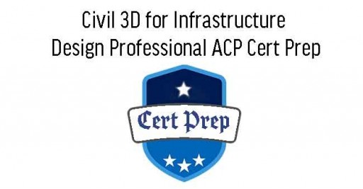 Cert Prep for Autodesk Certified Professional: Civil 3D for Infrastructure Design in Malaysia