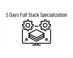 5 Days Full Stack Specialization Course