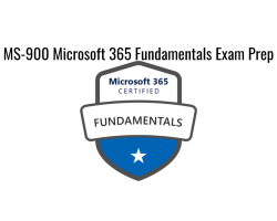 Microsoft 365 Fundamentals  (MS-900) Exam Prep