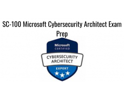 SC-100 Microsoft Cybersecurity Architect Exam Prep