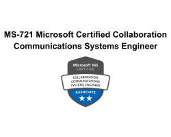 MS-721 Microsoft Certified Collaboration Communications Systems Engineer