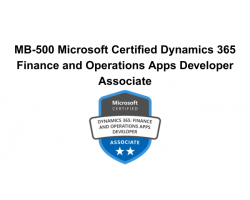 MB-500 Microsoft Certified Dynamics 365 Finance and Operations Apps Developer Associate