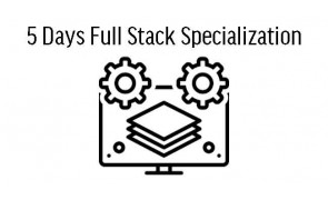 5 Days Full Stack Specialization Course