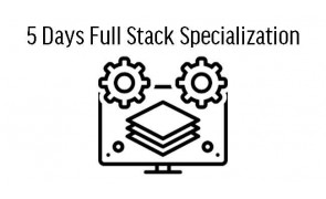 5 Days Full Stack Specialization Course