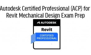 Cert Prep for Autodesk Certified Professional (ACP) - Revit for Architectural Design HRDF Course in Malaysia