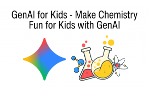 GenAI for Kids - Make Chemistry Fun for Kids with GenAI