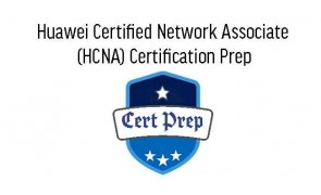 Huawei Certified Network Associate (HCNA) Training - Routing and Switching in Malaysia