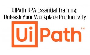 UIPath RPA Essential Training in Malaysia