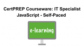 CertPREP Courseware: IT Specialist JavaScript - Self-Paced