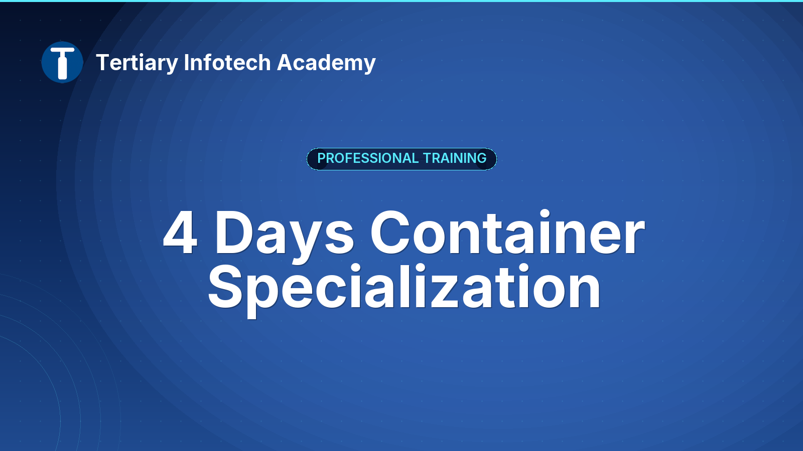 4 Days Container Specialization