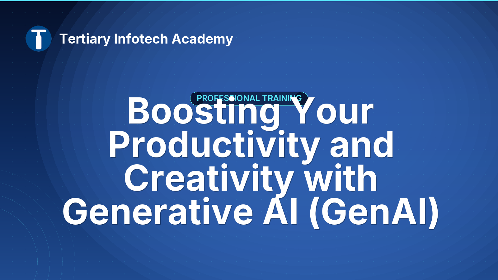 Boosting Your Productivity and Creativity with Generative AI (GenAI)