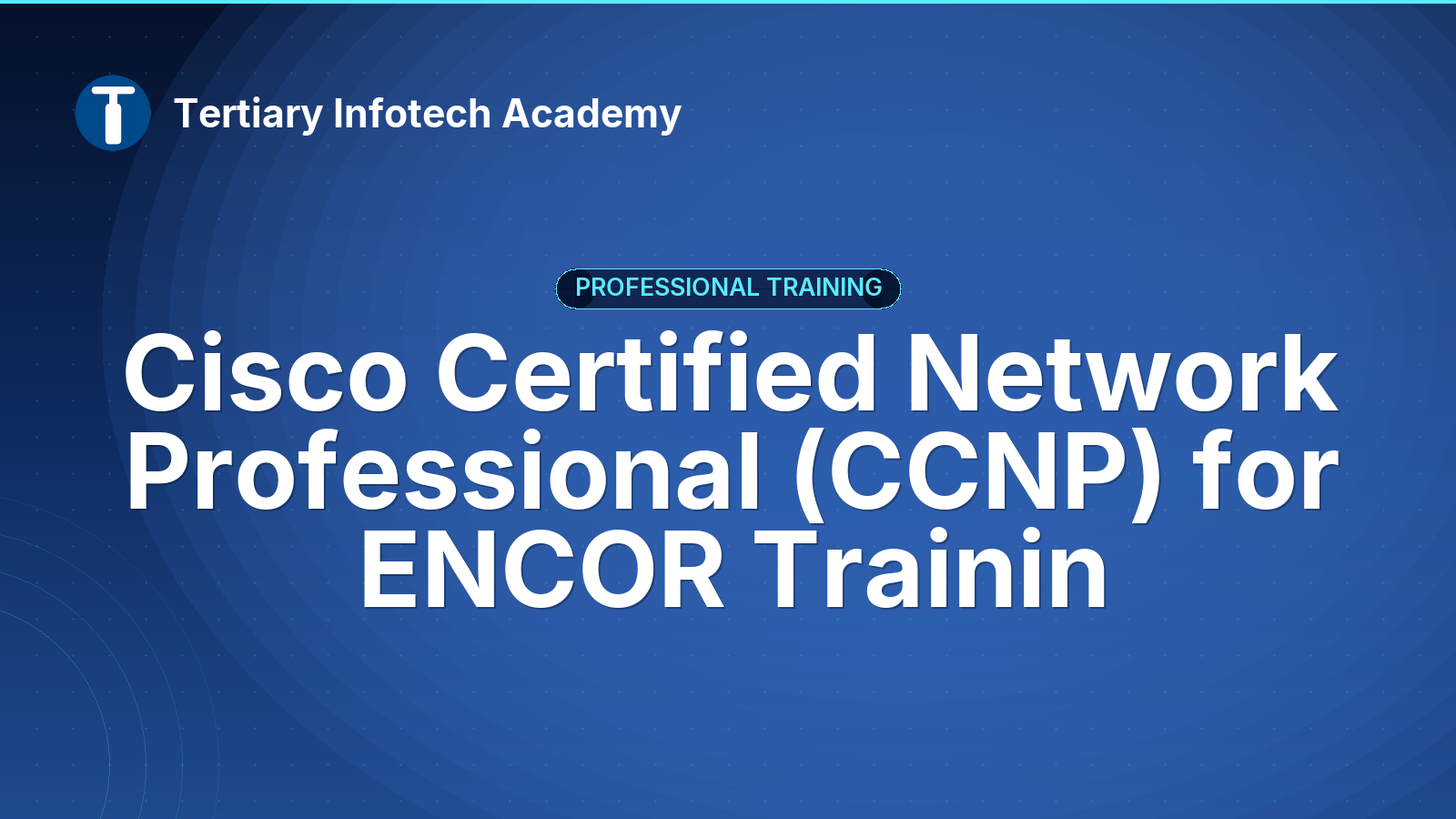  Cisco Certified Network Professional  (CCNP) for ENCOR Trainin