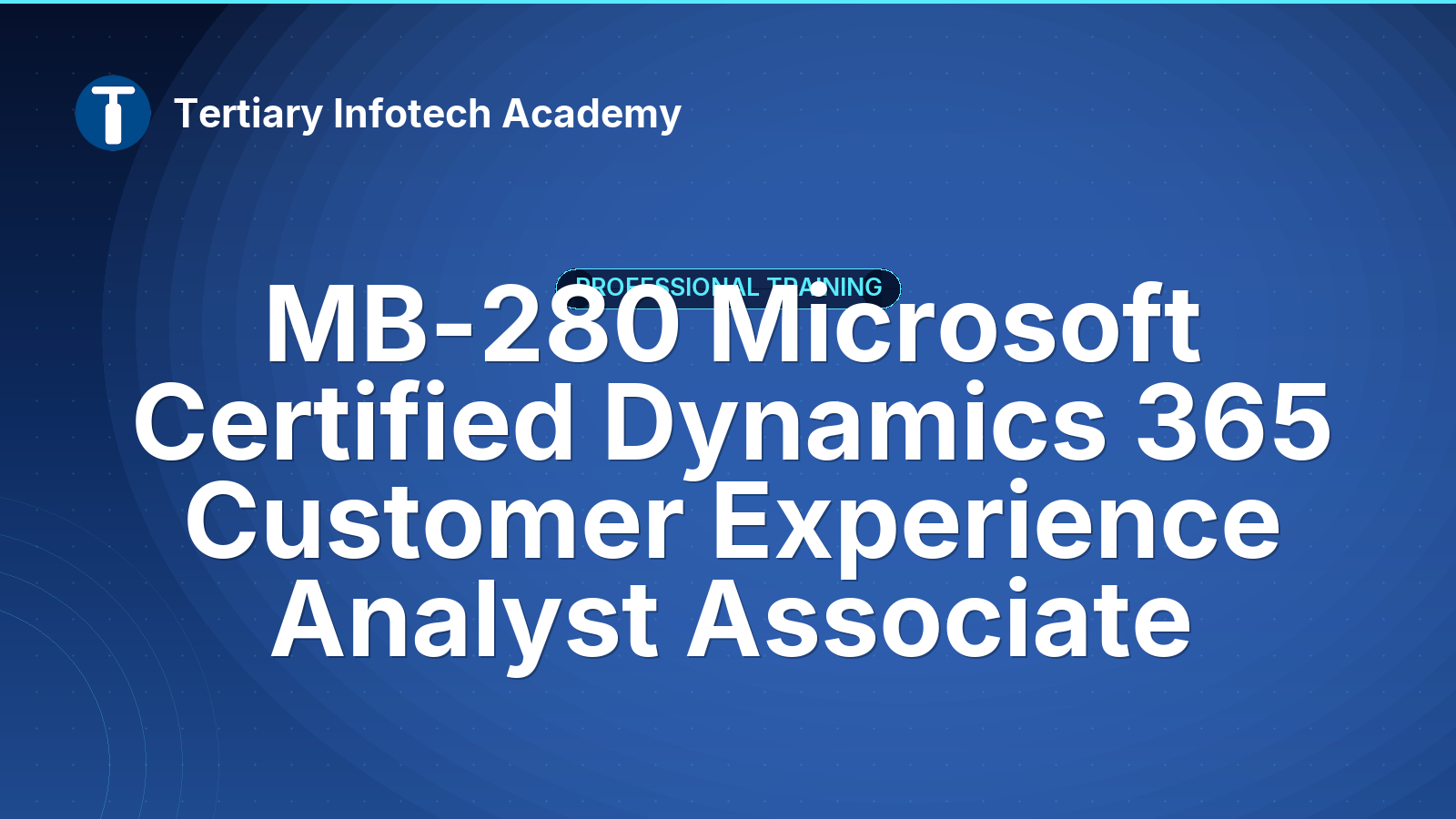 MB-280 Microsoft Certified Dynamics 365 Customer Experience Analyst Associate