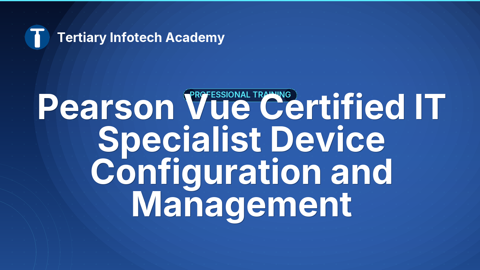 Pearson Vue Certified IT Specialist Device Configuration and Management