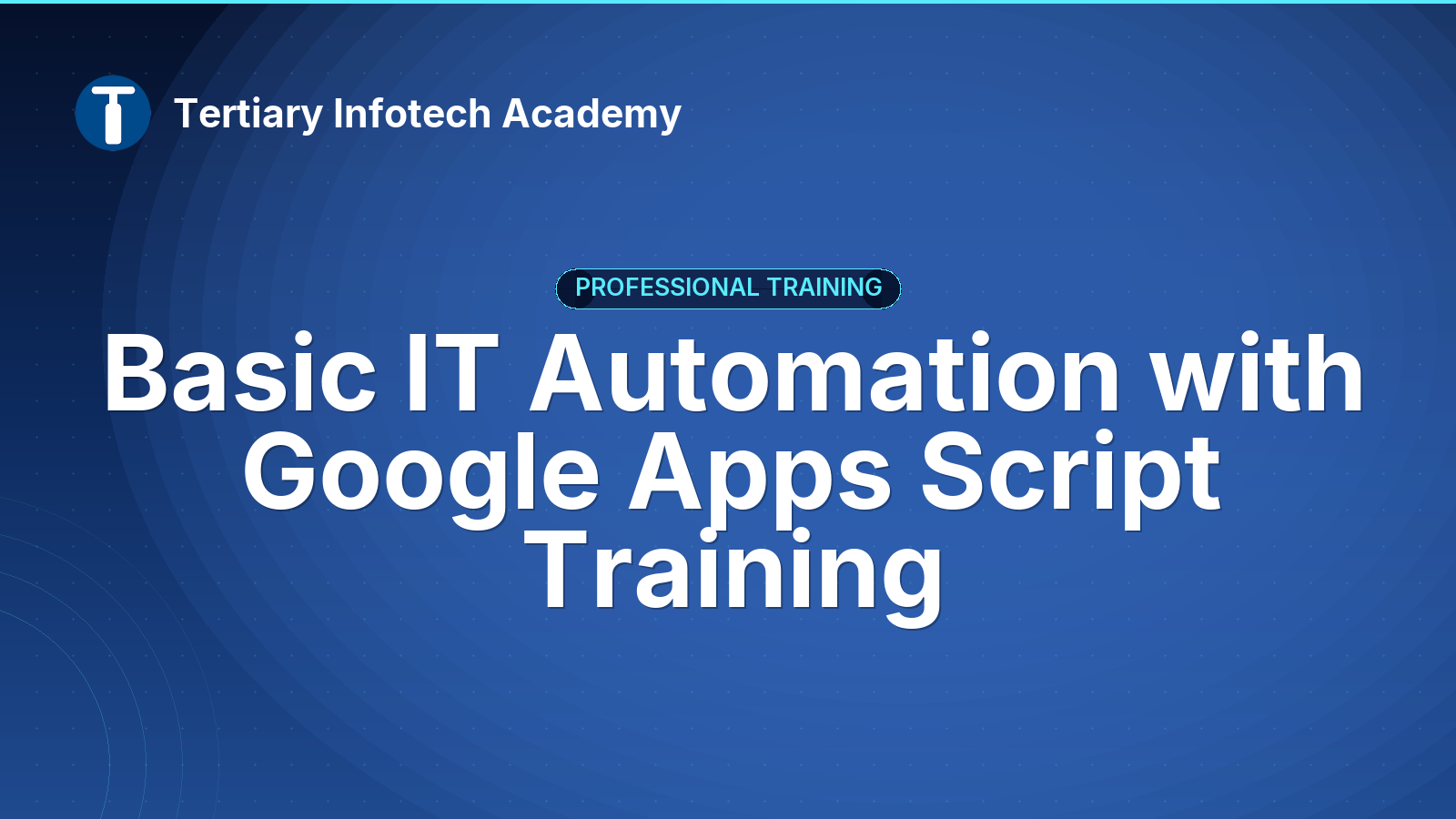 Basic IT Automation with Google Apps Script Training