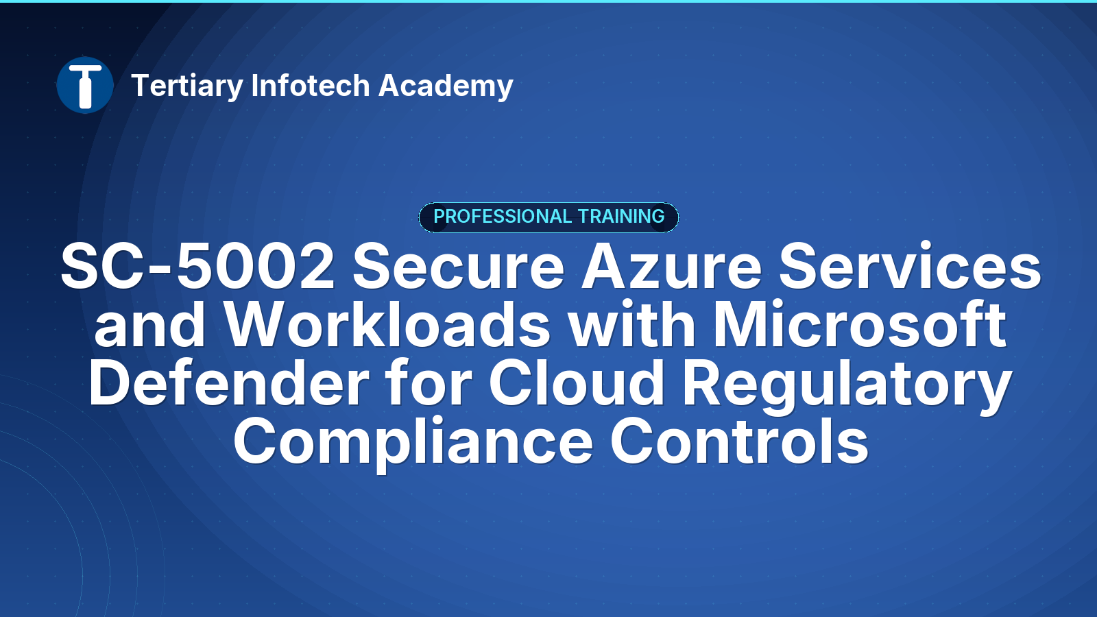 SC-5002 Secure Azure Services and Workloads with Microsoft Defender for Cloud Regulatory Compliance Controls