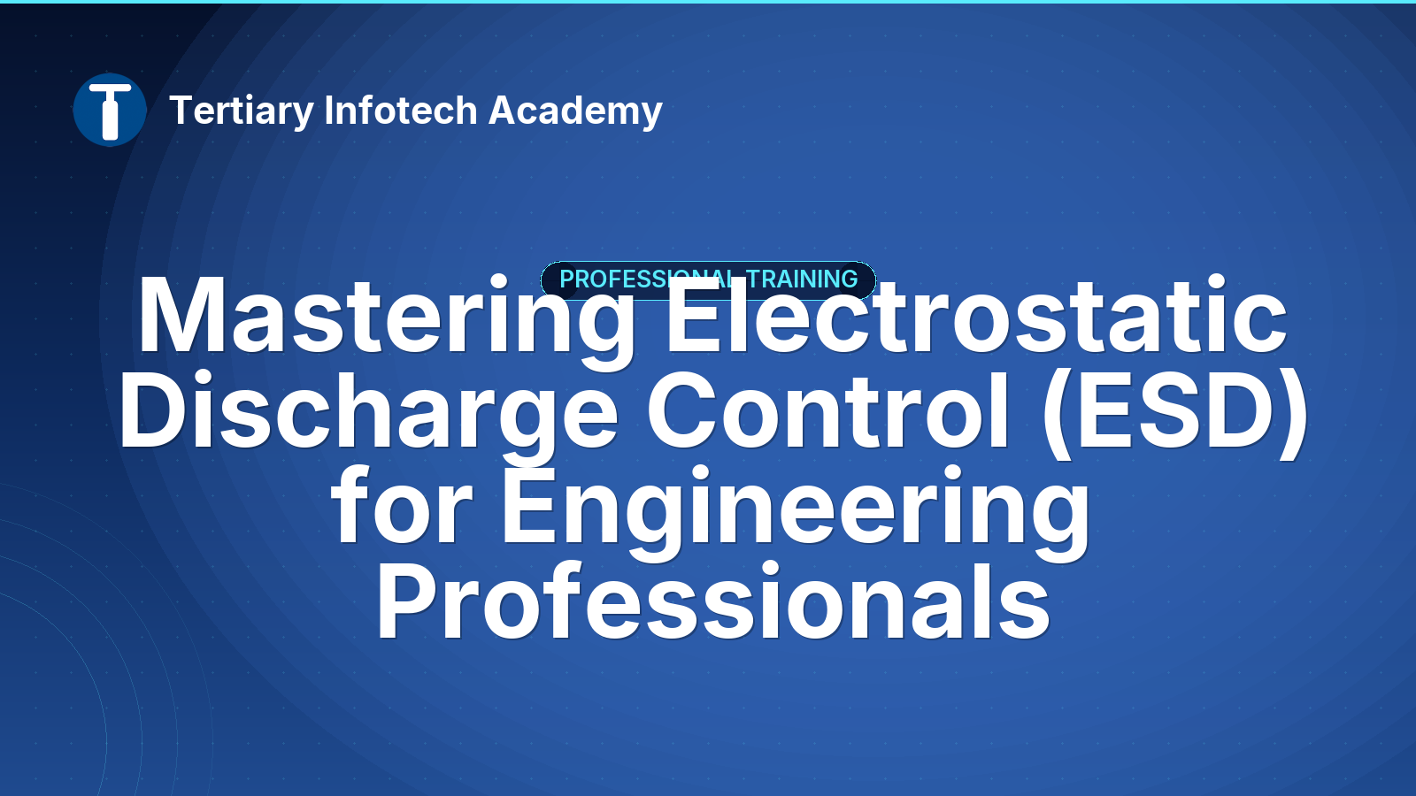 Mastering Electrostatic Discharge Control (ESD) for Engineering Professionals