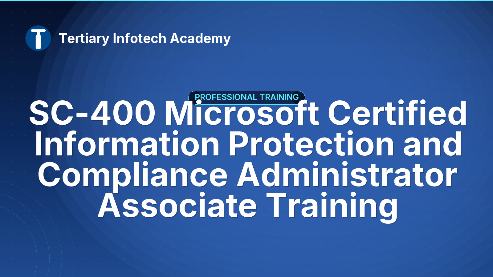 SC-400 Microsoft Certified Information Protection and Compliance Administrator Associate Training