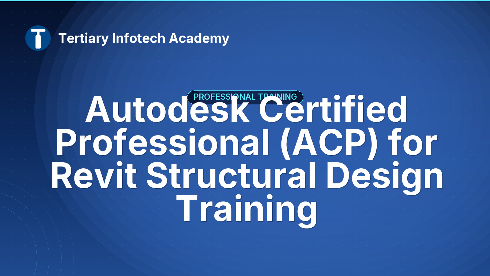Autodesk Certified Professional (ACP) for Revit Structural Design Training