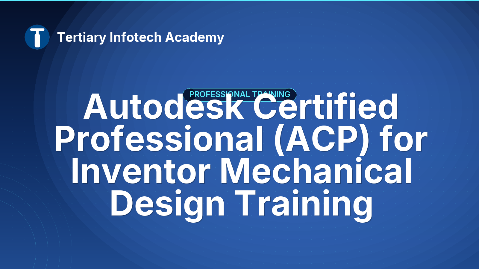 Autodesk Certified Professional (ACP) for Inventor Mechanical Design Training