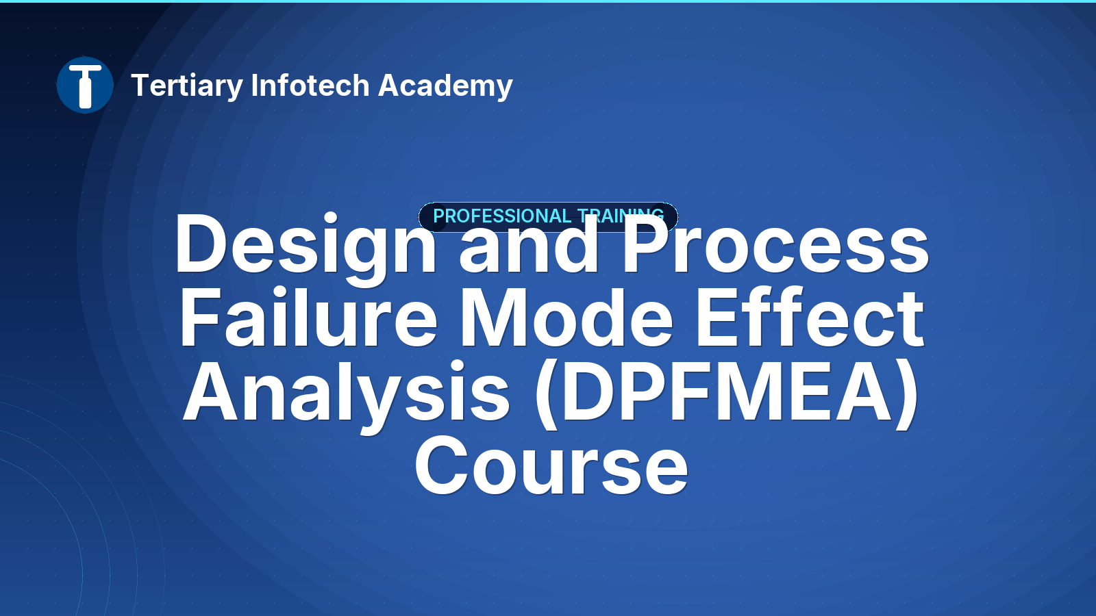 Design and Process Failure Mode Effect Analysis (DPFMEA) Course