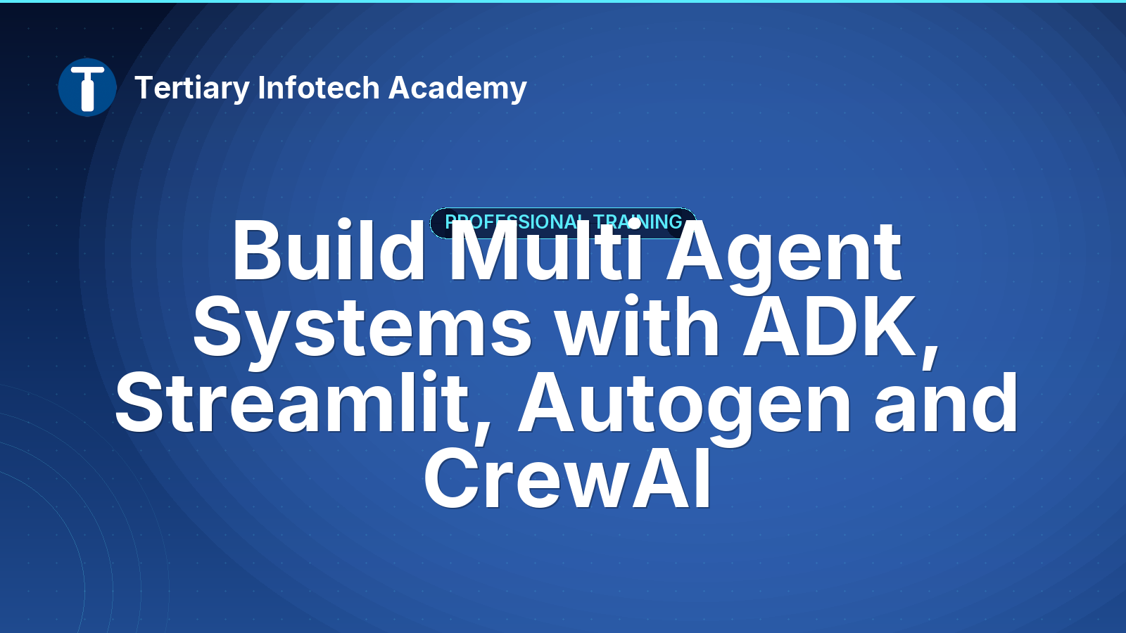 Build Multi Agent Systems with ADK, Streamlit, Autogen and CrewAI